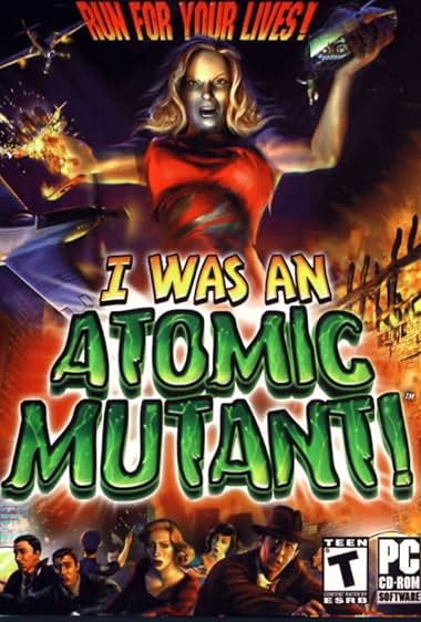 I Was an Atomic Mutant
