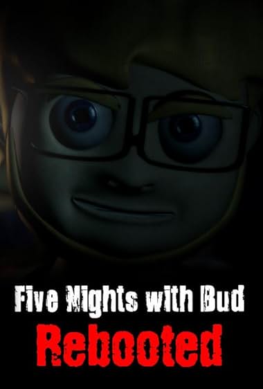 Five Nights with Bud: Rebooted
