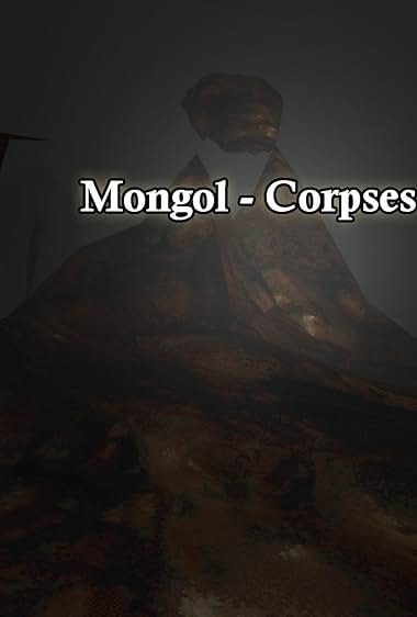 Mongol: Corpses of the divine
