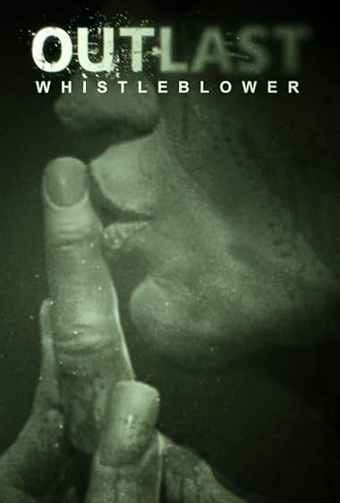 Outlast: Whistleblower