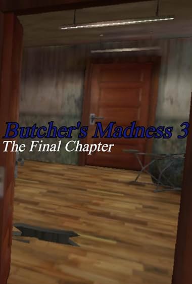 Butcher's Madness 3: The Final Chapter