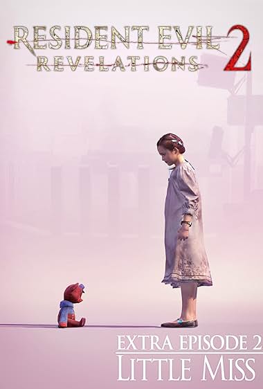 Resident Evil: Revelations 2 – Little Miss