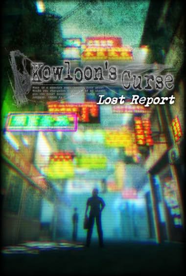 Kowloon's Curse: Lost Report