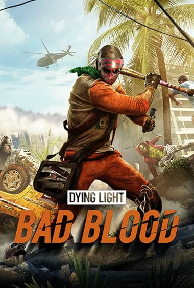 Dying Light: Bad Blood