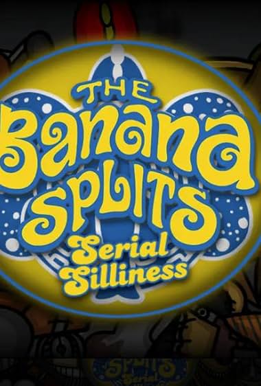 The Banana Splits: Serial Silliness