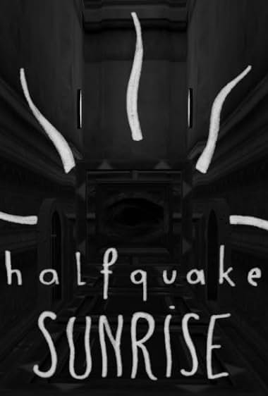 Halfquake Sunrise