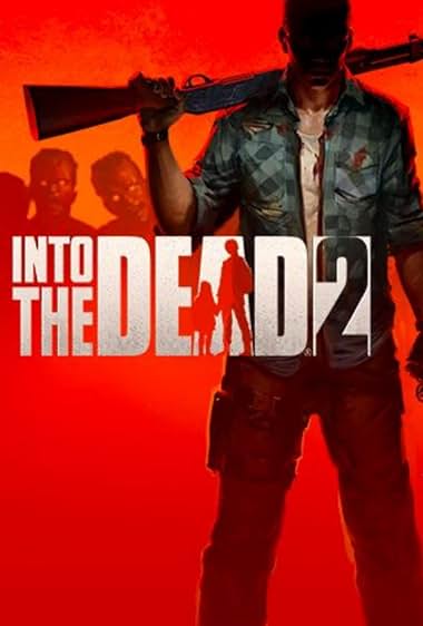 Into the Dead 2