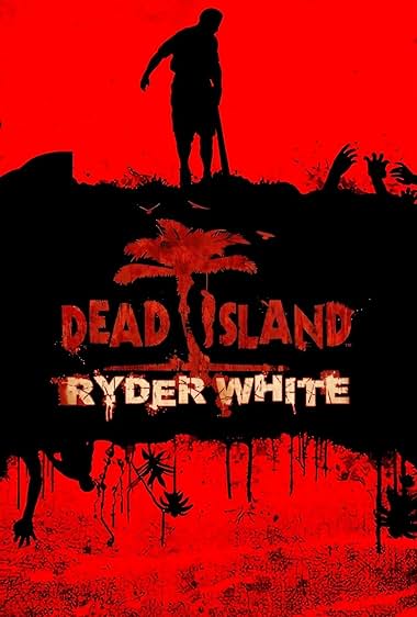 Dead Island: Ryder White