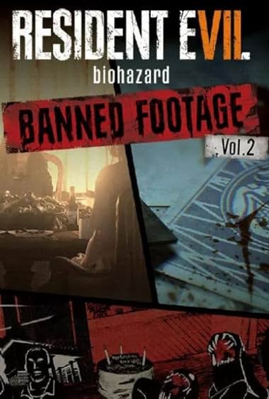 Resident Evil 7: Biohazard – Banned Footage Vol. 2