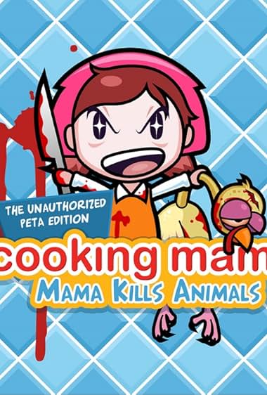 Cooking Mama: Mama Kills Animals, the Unauthorized PETA Edition