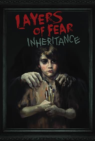 Layers of Fear: Inheritance
