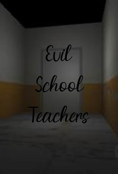 Evil School Teachers