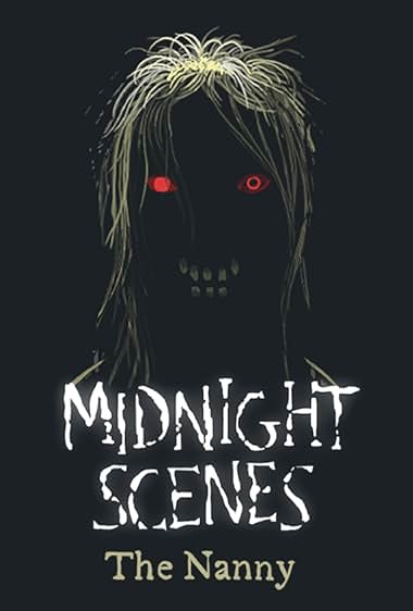 Midnight Scenes: The Nanny