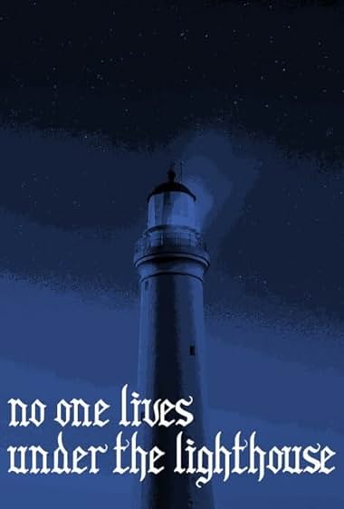 No One Lives Under the Lighthouse