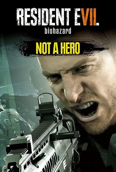 Resident Evil 7: Biohazard – Not a Hero