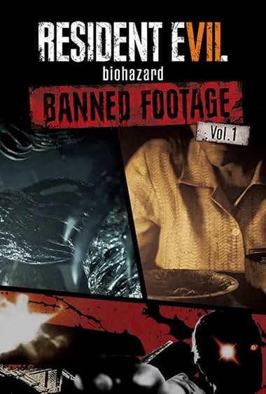 Resident Evil 7: Biohazard – Banned Footage Vol. 1