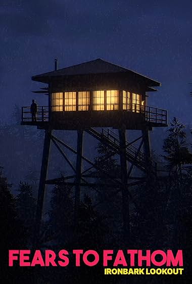 Fears to Fathom: Ironbark Lookout