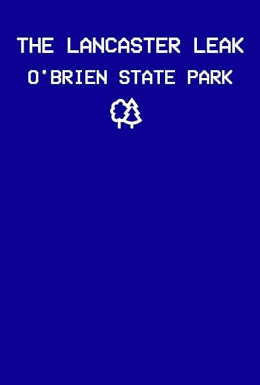The Lancaster Leak: O'Brien State Park