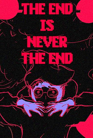 The End is Never the End