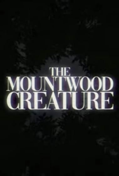 The Mountwood Creature