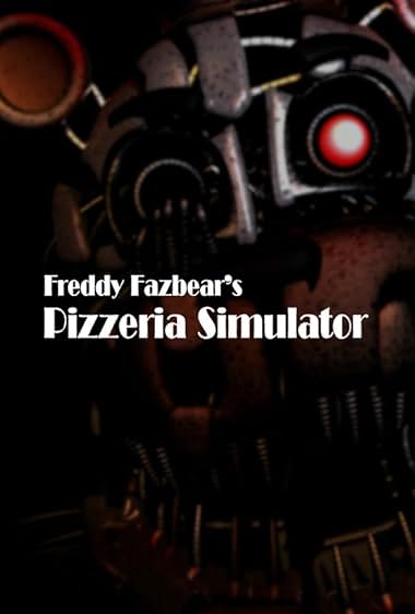 Freddy Fazbear's Pizzeria Simulator