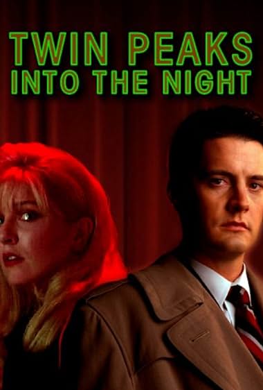 Twin Peaks: Into the Night
