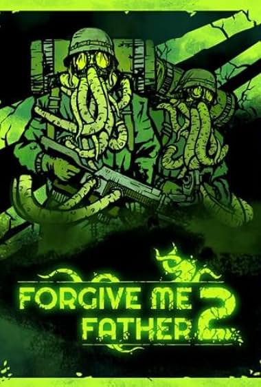 Forgive Me Father 2