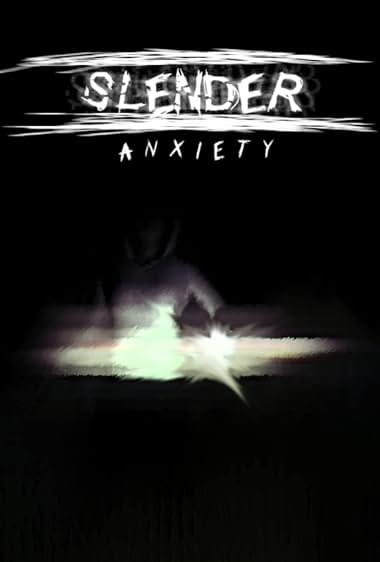 Slender: Anxiety