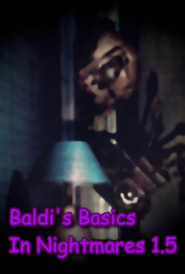 Baldi's Basics in Nightmares 1.5