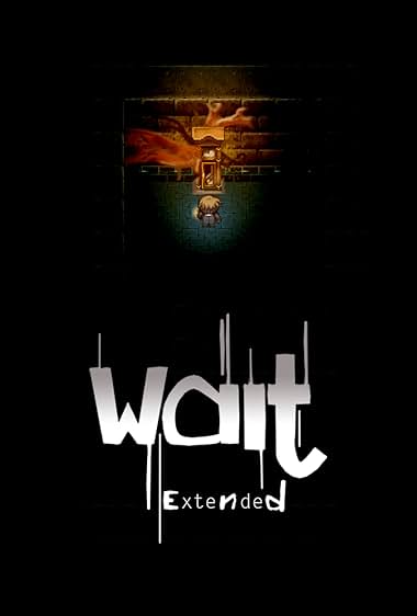 Wait: Extended