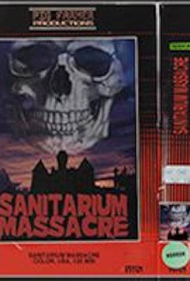 Sanitarium Massacre