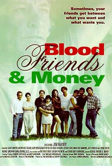 Blood, Friends and Money