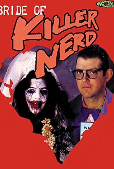 Bride of Killer Nerd