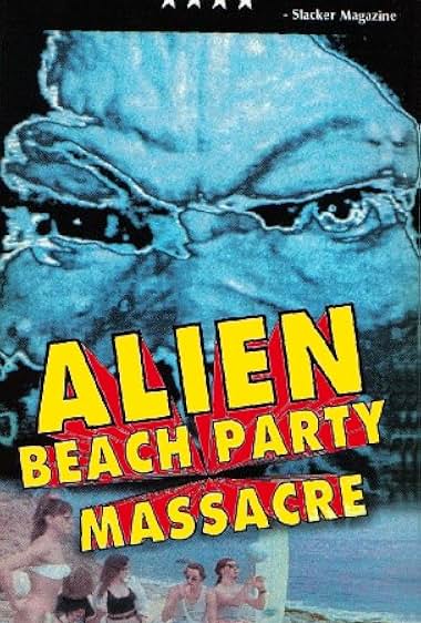 Alien Beach Party Massacre