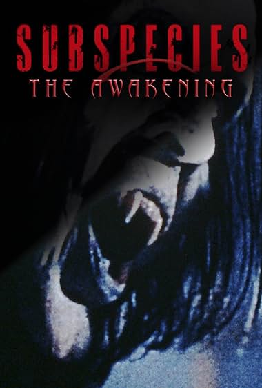 Subspecies: The Awakening