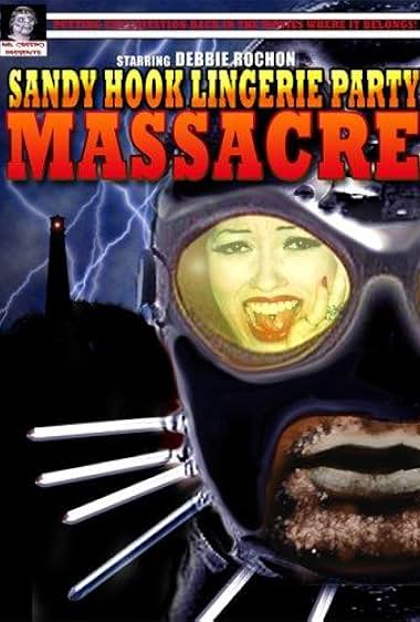 Sandy Hook Lingerie Party Massacre