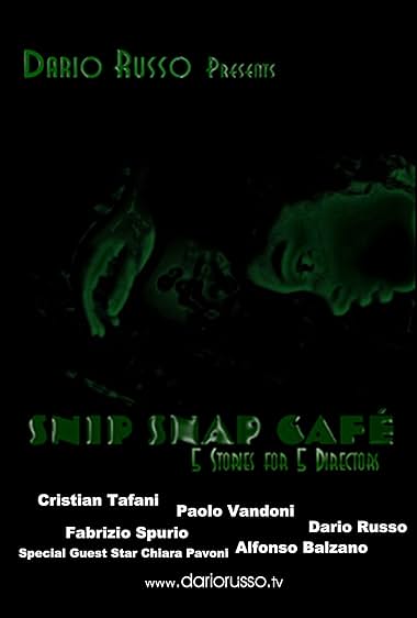 Snip Snap Cafe': 5 Stories for 5 Directors