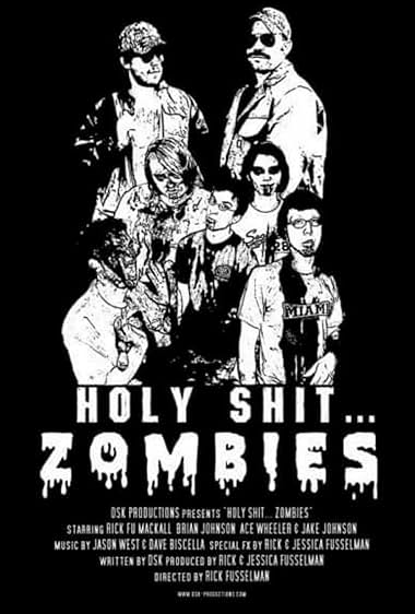 Holy Shit…. Zombies!