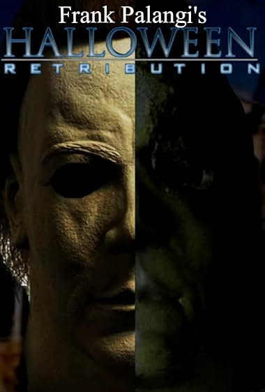 Halloween Retribution (Frank Palangi's Fan film)