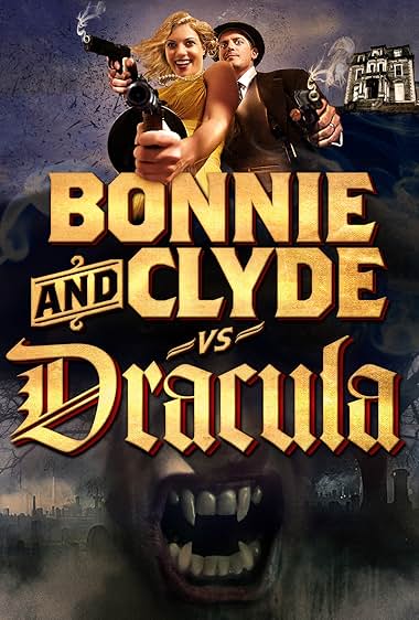 Bonnie & Clyde vs. Dracula