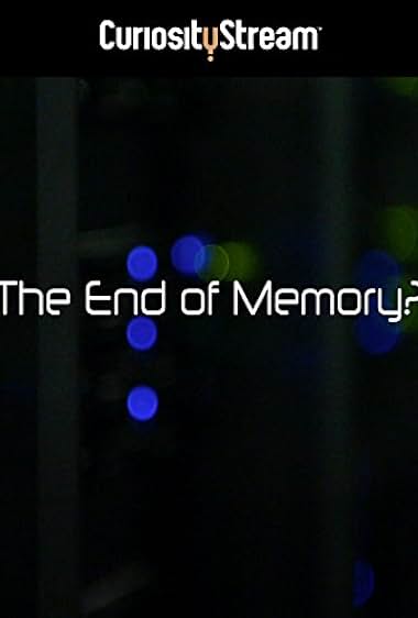 The End of Memory