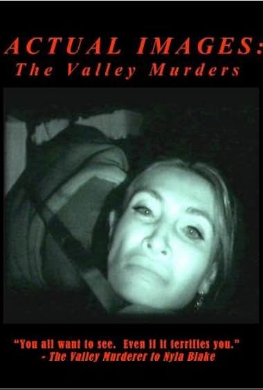 Actual Images: The Valley Murder Tapes
