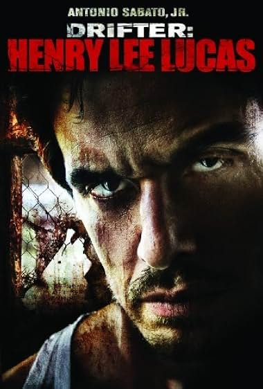 Drifter: Henry Lee Lucas