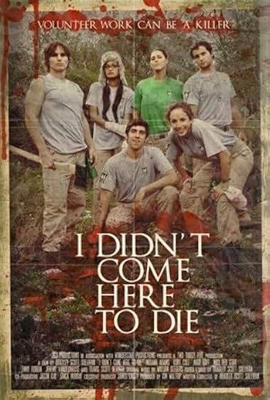 I Didn't Come Here to Die