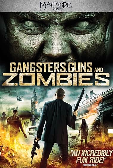 Gangsters, Guns & Zombies