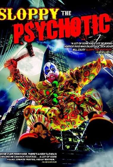 Sloppy the Psychotic