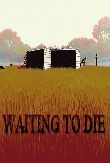 Waiting to Die