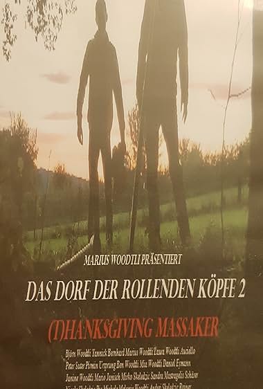 Das Dorf der rollenden Köpfe 2 (T)Hanksgiving Massaker