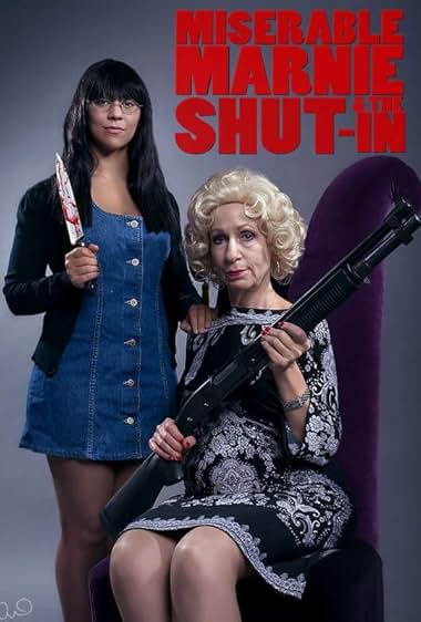 Miserable Marnie & The Shut In