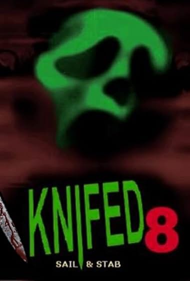Knifed 8: Sail & Stab